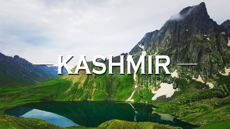 Kashmir - The Paradise on earth